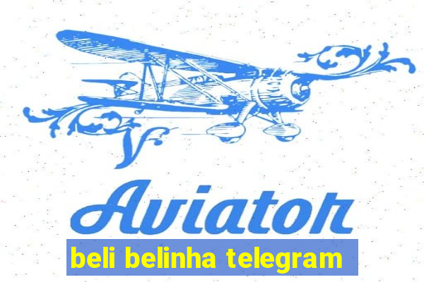 beli belinha telegram